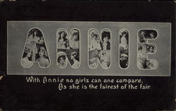 "ANNIE", With Annie no Girls cn one Compare, As She is the Fairest of the Fair Postcard