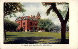 29. Larimer County Court House, Fort Collins, Colorado Postcard