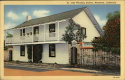 Old Whaling Station Monterey, CA Postcard Postcard Postcard