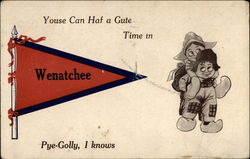 Youse Can Haf a Gute Time in Wenatchee Washington Postcard Postcard