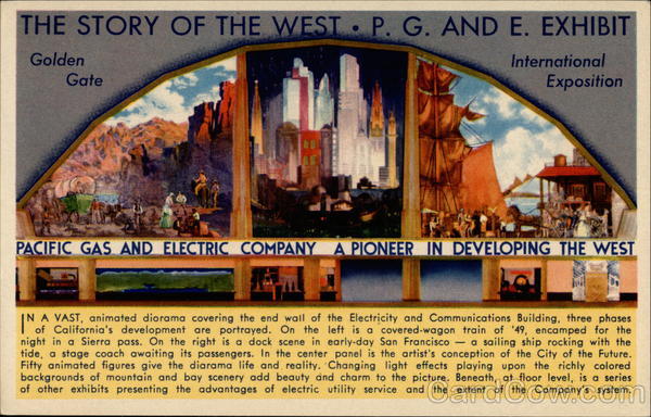 The Story of the West P.G. and E. Exhibit Golden Gate International Exposition San Francisco California