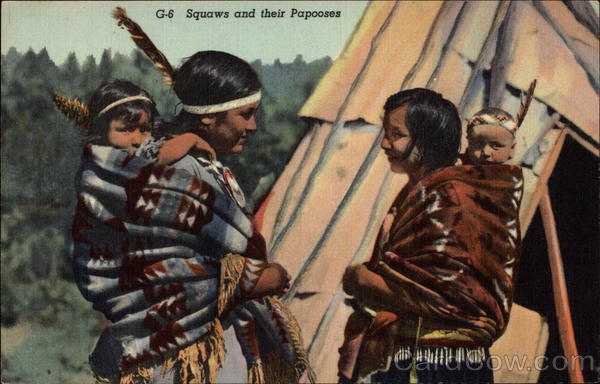 Squaws and Their Papooses Native Americana