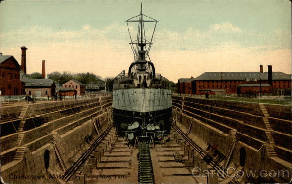 Charlestown, Mass. Dry Dock. Navy Yard Massachusetts