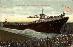 Launching A Large Freighter Superior, WI Postcard Postcard