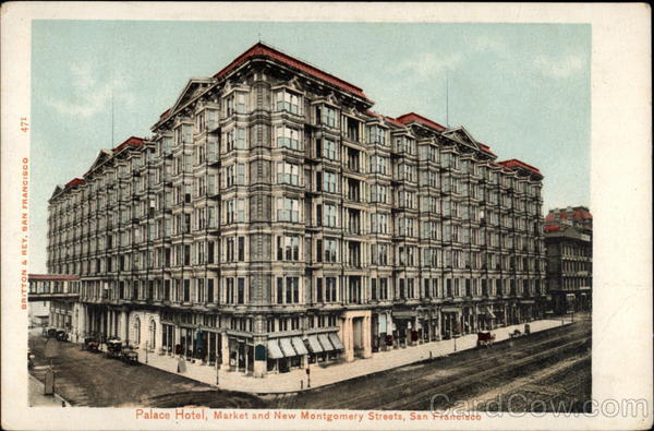 Palace Hotel, Market & New Montgomery Streets San Francisco California