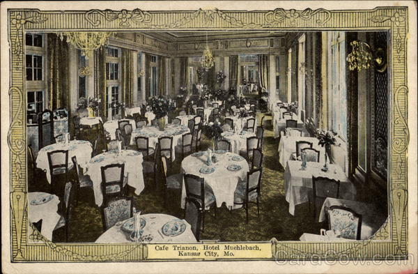 Cafe Trianon, Hotel Muehlebach Kansas City Missouri