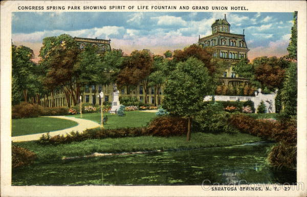 Congress Spring Park Showing Spirit of Life Fountain and Grand Union Hotel Saratoga Springs New York