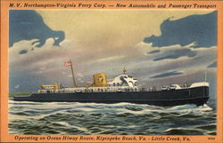 M.V. Northampton-Virginia Ferry Corp. - New Automobile and Passenger Transport Postcard