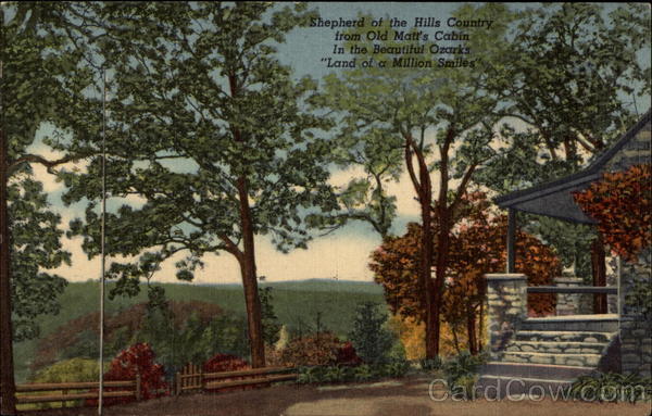 Shepherd of the Hills Country from Old Matt's Cabin Branson Missouri