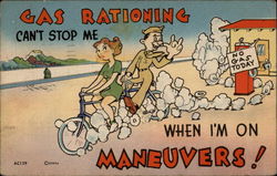 Gas Rationing can't stop me when I'm on Maneuvers! Postcard