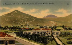A Mountain with Southern Pacific Hospital in foreground Postcard