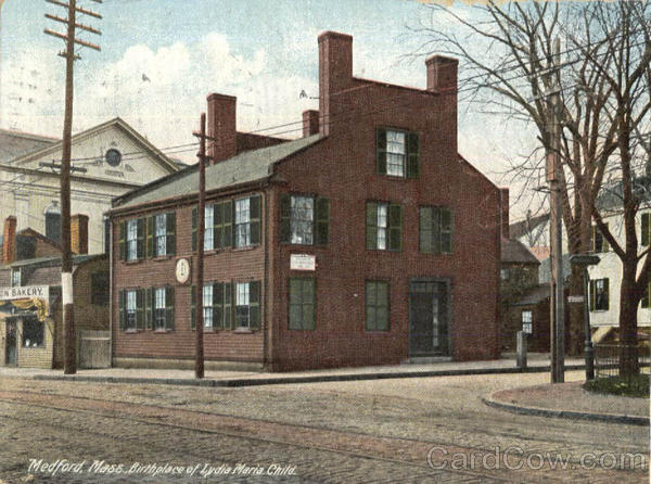 Birth Place of Lydia Maria Child Medford Massachusetts