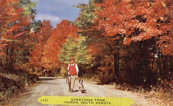 Greetings from Huron South Dakota