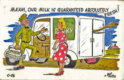 Ma'am, Our Milk is guaranteed absolutely Fresh! Postcard
