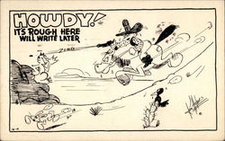 Cartoon: "Howdy! It's rough here. Will write later." Postcard