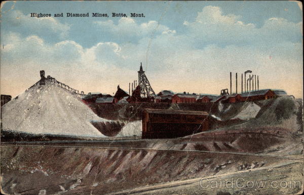 Highore and Diamond Mines Butte Montana