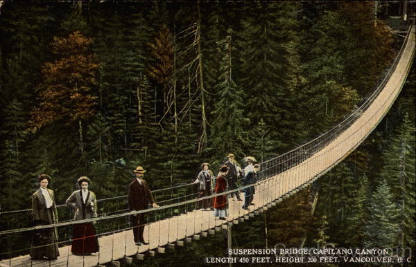 Suspension Bridge, Capilano Canyon Length 450 Feet, Height 200 Feet Vancouver BC Canada