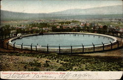 Reservoir of the Missoula Water Co Reservoir of the Missoula Water Co