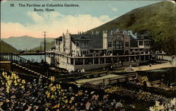 58. The Pavilion at Columbia Gardens Butte, MT Postcard Postcard