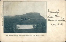 Mount McKay, Near Port Arthur and Fort William, Ont Postcard