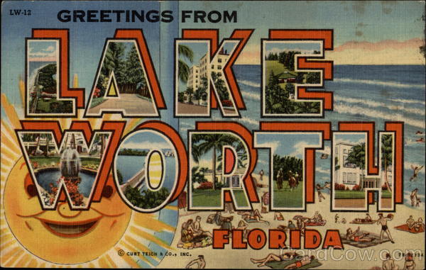 Greetings form Lake Worth, Florida