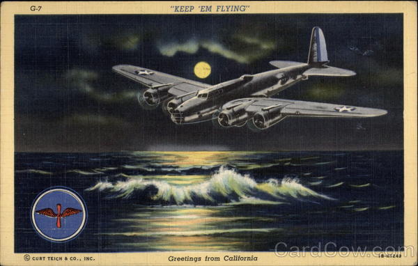 Keep 'Em Flying--Greetings From California Aircraft