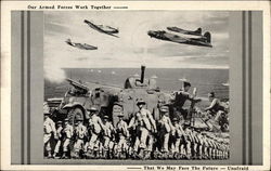 Our Armed Forces Work Together That We May Face the Future -- Unafraid World War II Postcard Postcard