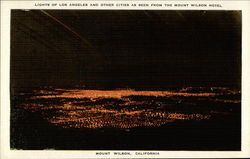 Lights of Los Angeles and Other Cities as Seen From The Mount Wilson Hotel Postcard