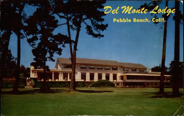 Del Monte Lodge Pebble Beach California