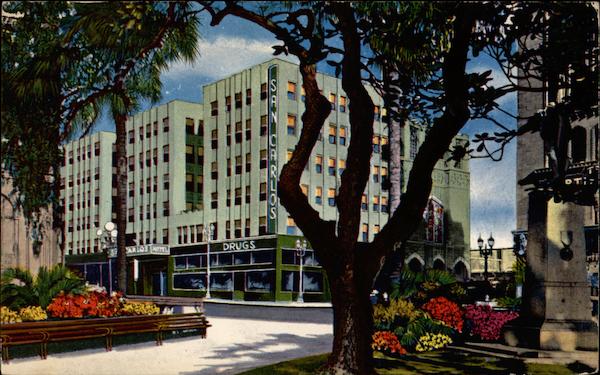 San Carlos Hotel, Where you feel at home Los Angeles California