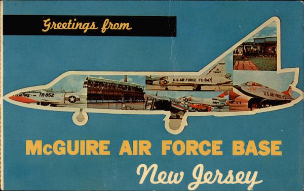 Greetings from McGuire Air Force Base New Jersey