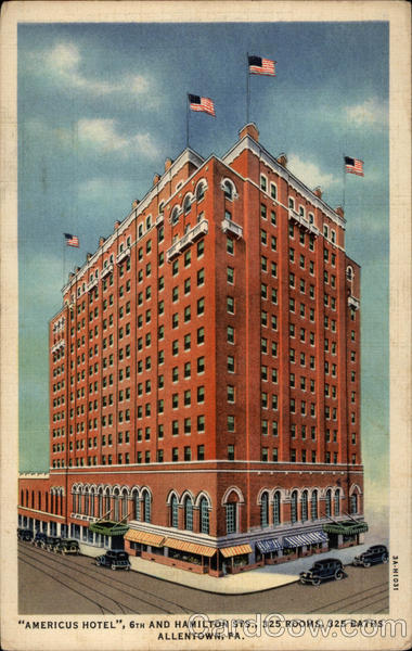 Americus Hotel, 6th and Hamilton Sts Allentown Pennsylvania