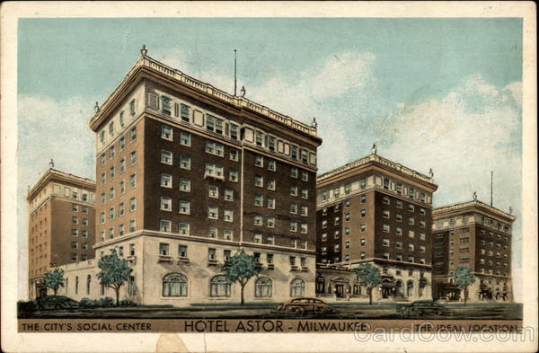 Hotel Astor - Milwaukee Wisconsin