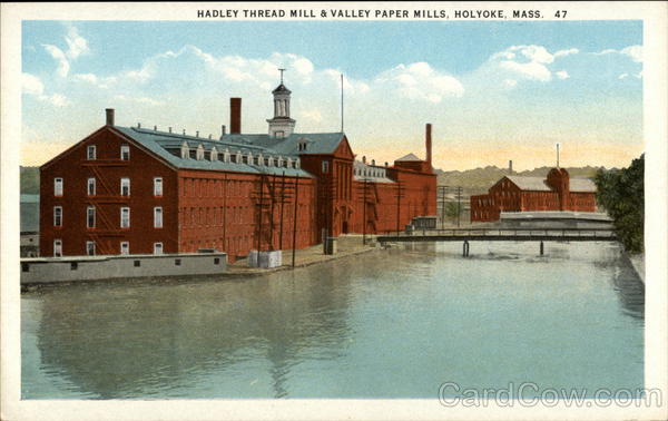 Hadley Thread Mill & Valley Paper Mills Holyoke Massachusetts