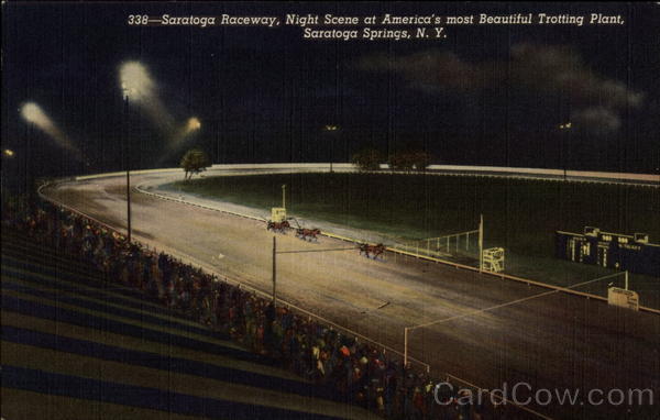 Saratoga Raceway, Night Scent at America's most Beautiful Trotting Plant Saratoga Springs New York