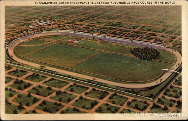 The Greatest Automobile Race Course in the World Speedway Indiana