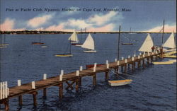 Pier at Yaht Club, Hyannis Harbor on Cape Cod Postcard