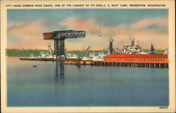 Huge Hammer Head Crane, U. S. Navy Yard Bremerton, WA Postcard Postcard