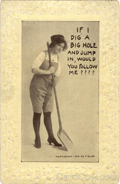 If I dig a Big Hole... Romance & Love