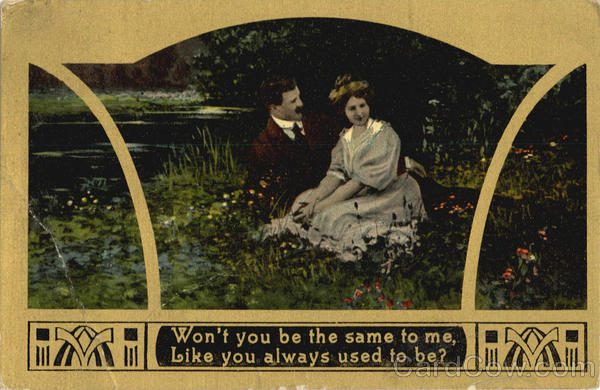 Won't you be the same to me? Romance & Love