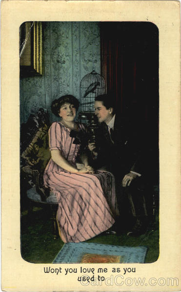 Wont you love me as you used to? Romance & Love