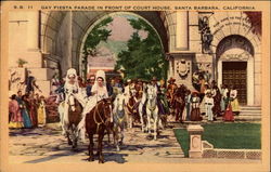Gay Fiesta Parade in Front of Court House Postcard