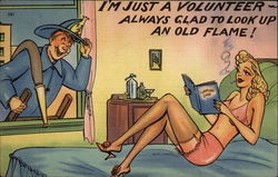 I'm Just a Volunteer -- Always Glad to Look Up an Old Flame! Postcard