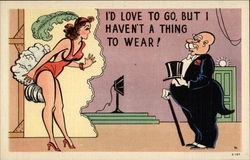 I'd Love to go, nut I haven't a thing to wear! Comic, Funny Postcard Postcard