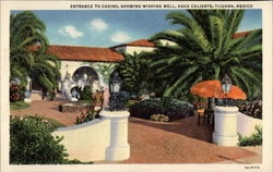 Entrance to Casino, Showing Wishing Well, Agua Caliente Postcard