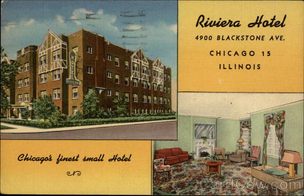 Riviera Hotel, 4900 Blackstone Ave. Chicago's finest small Hotel Illinois