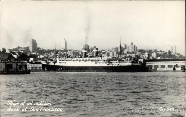 Ships of All Nations Dock San Francisco California