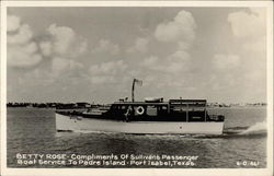 Betty Rose - Compliments of Sullivan's Passenger Boat Service to Padre Island Port Isabel, TX Postcard Postcard