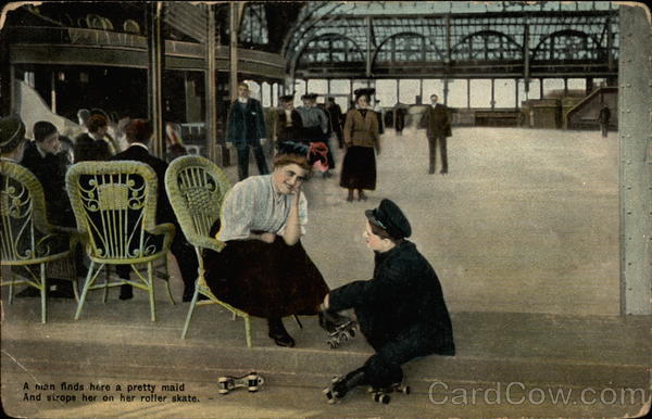 A man finds here a pretty maid, And strops her on her roller skate
