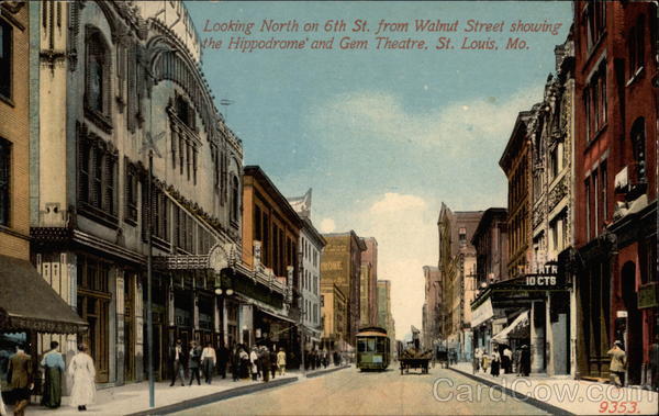 Looking North on 6th St. from Walnut St showing the Hippodrome and Gem Theatre St. Louis Missouri